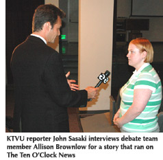 KTVU news reporter John Sasaki interviews debate team member Allison Bronwlow