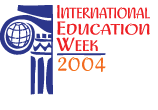 The logo for International Education Week 2004