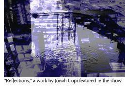 "Reflections," a work by Jonah Copi displayed in the show