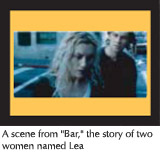 A scene from "Bar,"  the story of two women named Lea