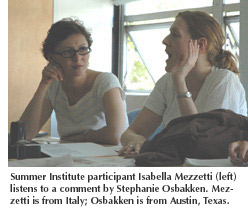Photo of Insitute participants Isabella Mezzetti from Italy and Stephanie Osbakken from Austin, Texas
