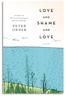 A photo of the cover of Peter Orner's novel, "Love and Shame and Love"