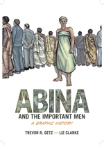 The cover of the graphic novel “Abina and the Important Men.”