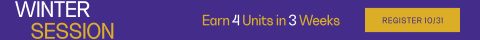 Winter Session. Earn 4 Units in 3 Weeks. Register 10/31